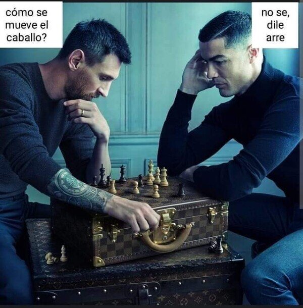 Otros - Cuando me imagino a Messi y Cristiano jugando a ajedre