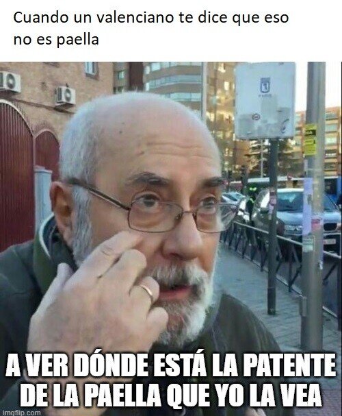 Meme_otros - Lo de los valencianos con la paella es enfermizo...