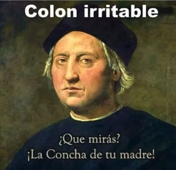 Colón,irritable,tontería