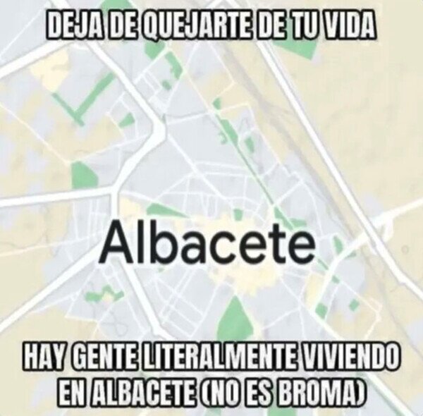 Albacete,quejarse,vida,vivir