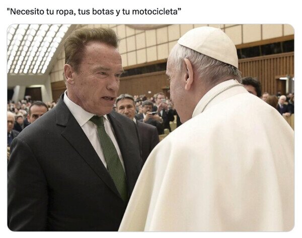 Otros - ¡Nooo, Arnold! Al Papa no...