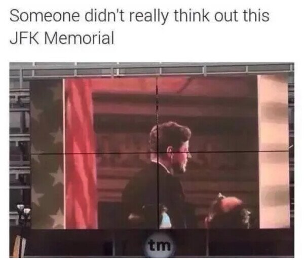 Meme_otros - Alguien no pensó bien al hacer el homenaje a Kennedy