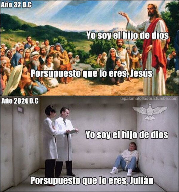 Meme_otros - Si apareciera otro Jesús, lo tomaríamos por loco