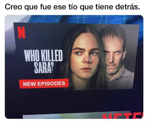 detrás,matar,netflix,sarah,tío