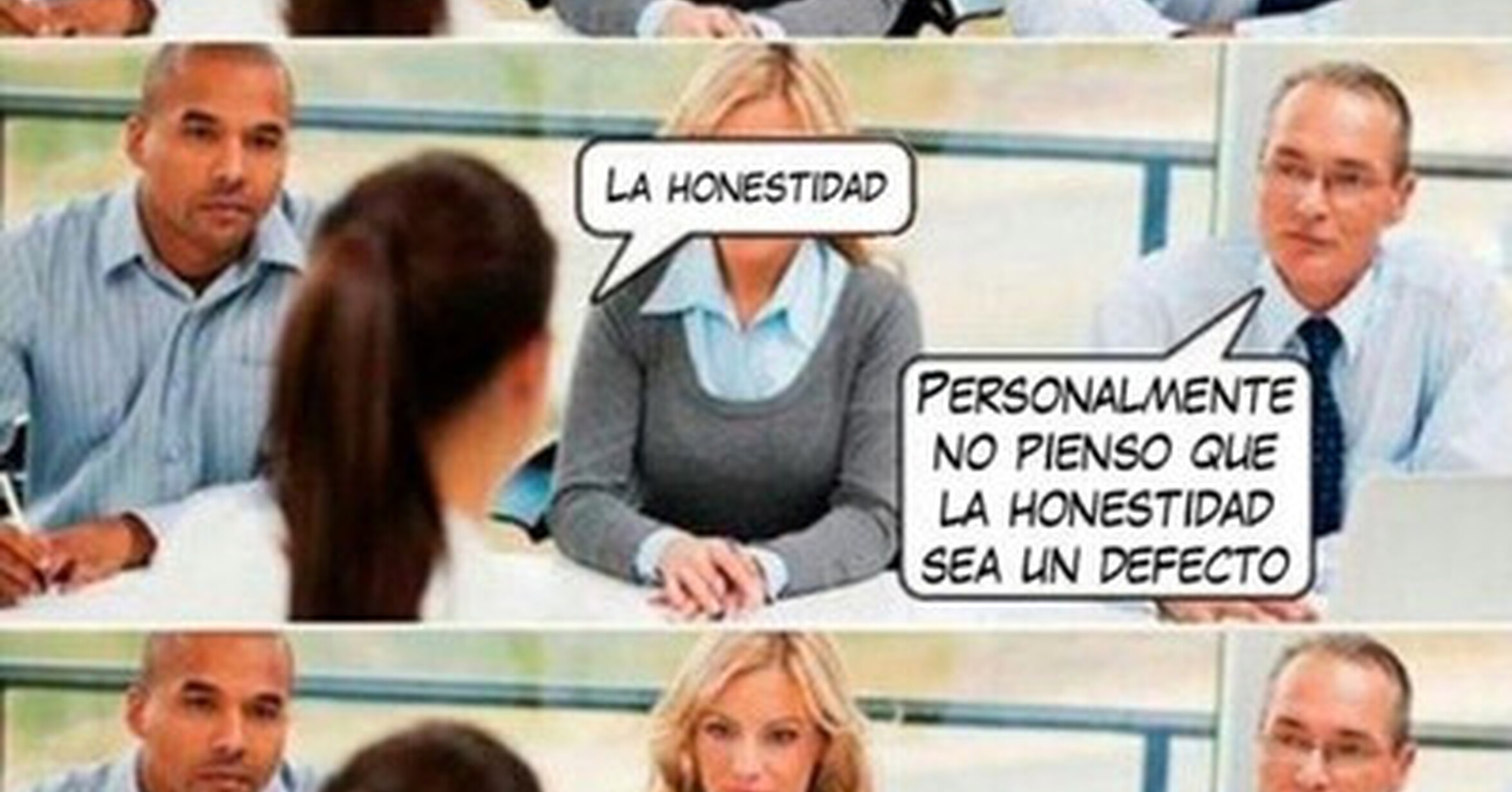 Cuánto cabrón / La honestidad puede ser un defecto