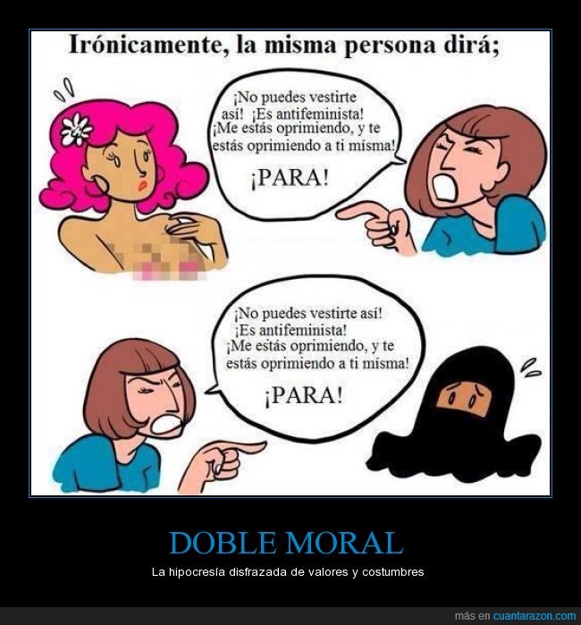 ¡Cuánta razón! / DOBLE MORAL