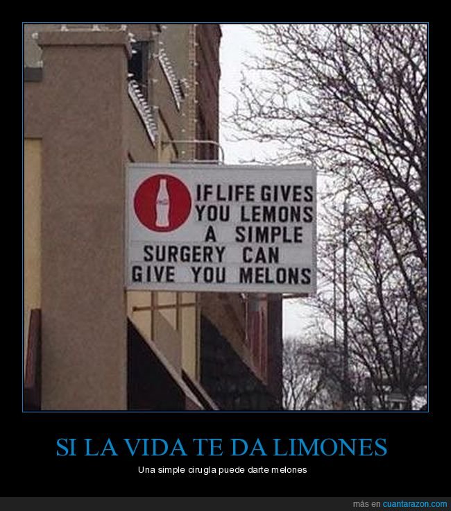 cartel,vida,limones,cirugía,melones