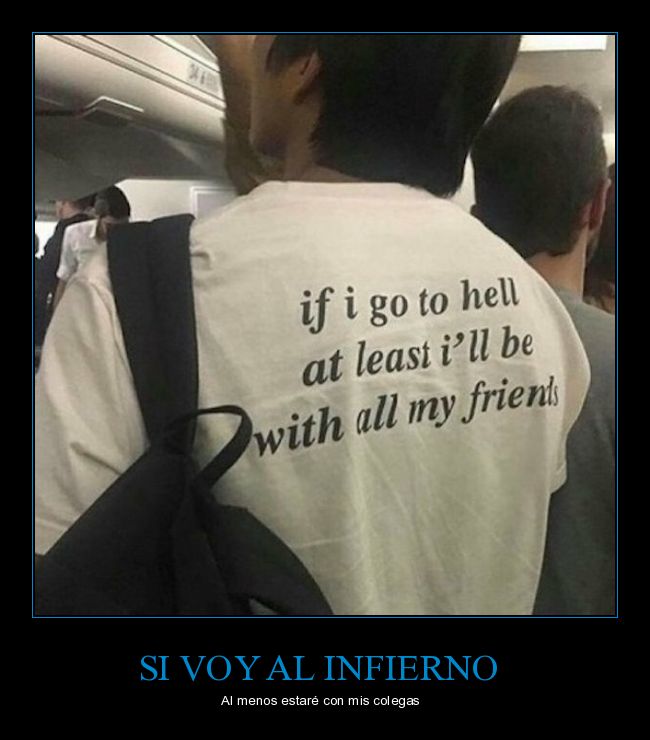 camiseta,infierno,amigos,wtf