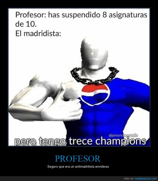 profesor,suspensos,madrilista,champions