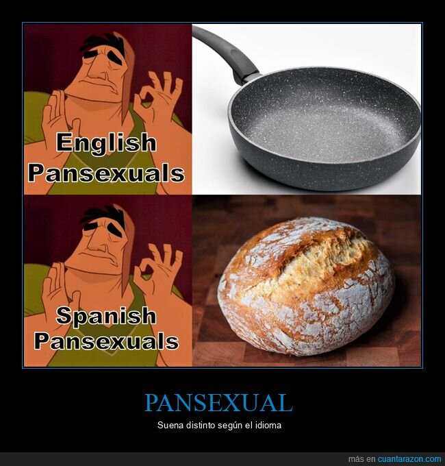 españoles,ingleses,pan,pansexual,sartén