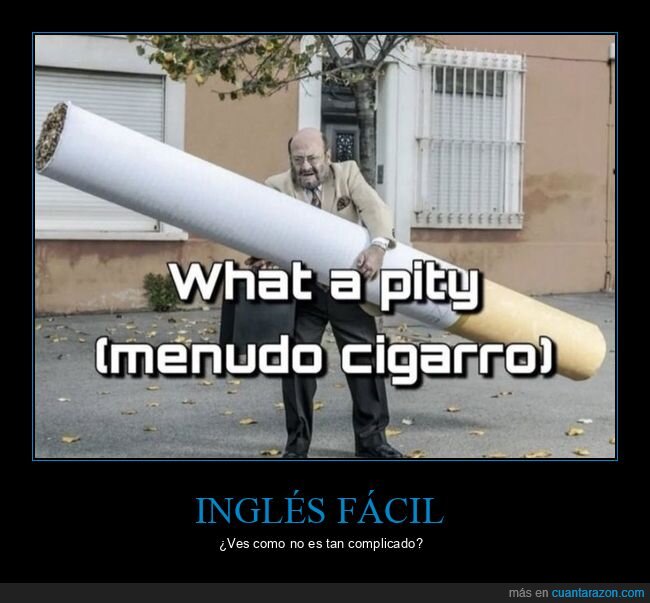 what a pity,cigarro,ingles,traducción