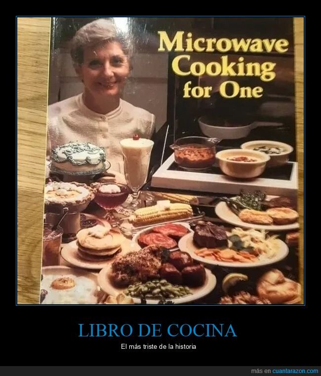 forever alone,libro de cocina,microondas