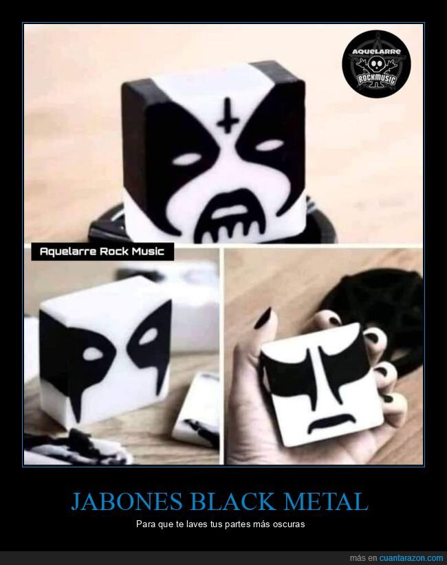 jabones,black metal
