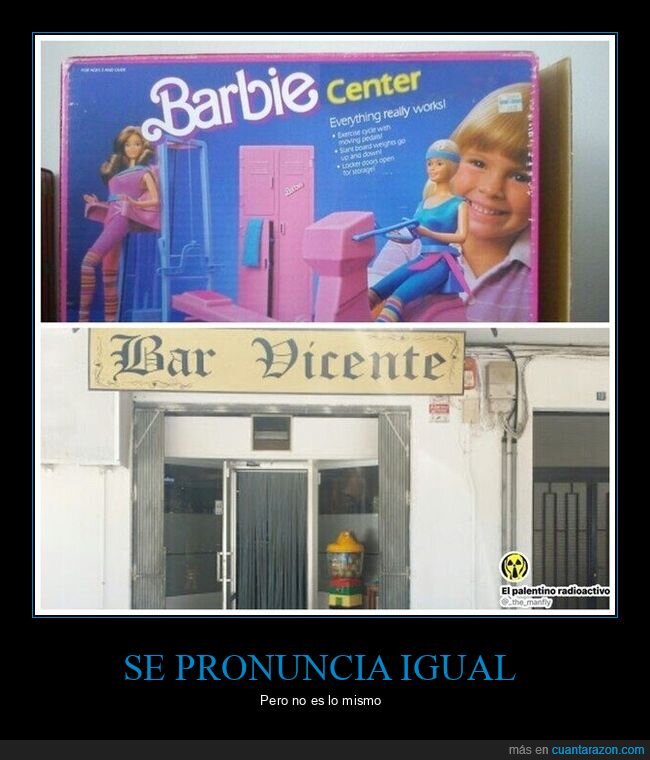 barbie center,bar vicente,pronunciarse