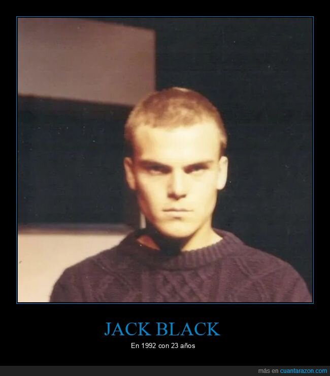 23 años,jack black,joven
