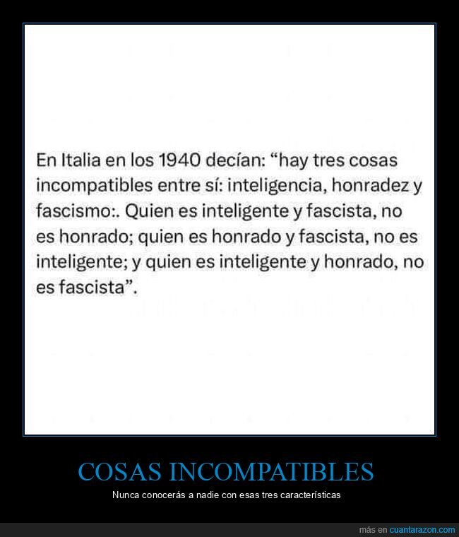 incompatibles,inteligencia,honradez,fascismo