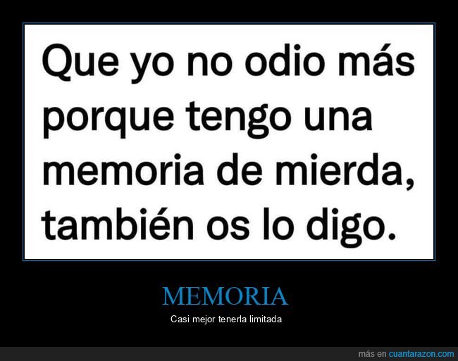 memoria,odiar