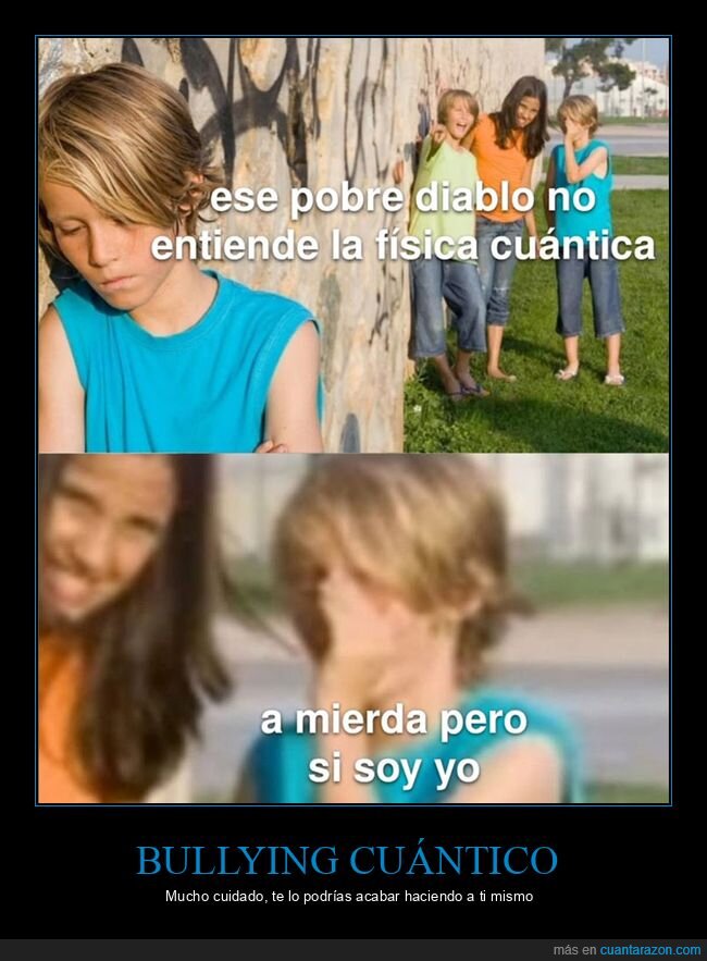 bullying,física cuántica