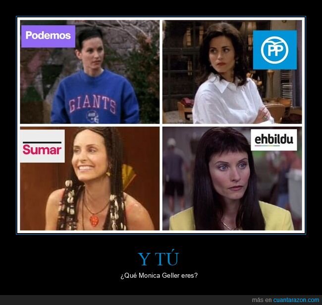 partidos políticos,psoe,pp,sumar,monica geller,friends