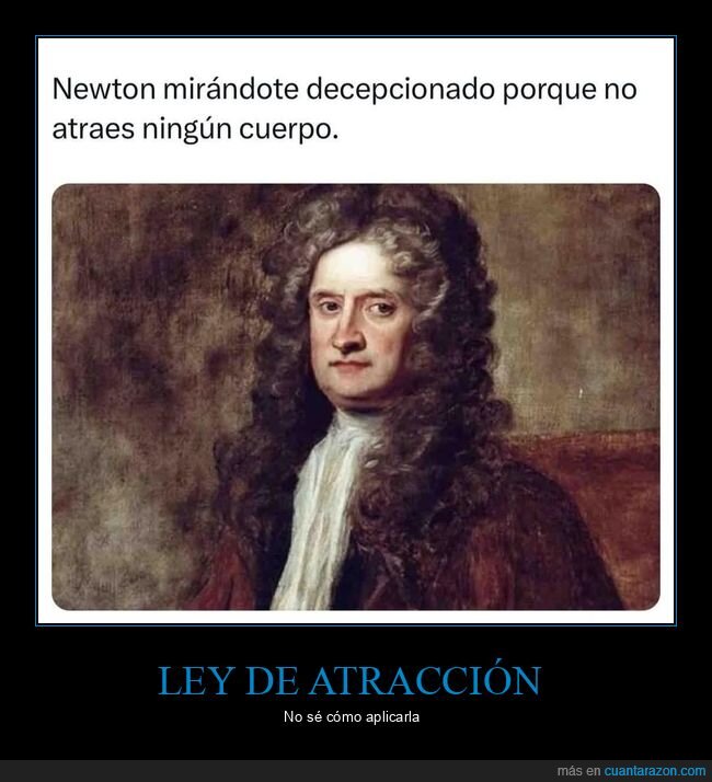 newton,decepción,atracción