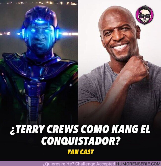 150968 - ¿Cuál sería tu reacción si un día #MarvelStudios anuncia que Terry Crews interpretará a Kang el conquistador?, por @JuanitoSay