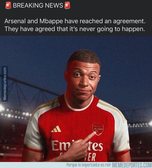 1201725 - El unico acuerdo con el Arsenal y Mbappe es que no va a suceder :_(