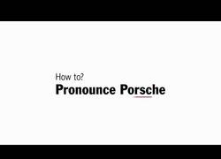 Enlace a Porsche se ha cansado que todos pronuncien mal su nombre y aquí lo explican