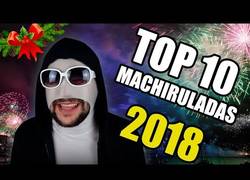 Enlace a Top 10 machiruladas en 2018
