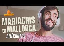 Enlace a Anécdotas de un mariachi en Mallorca