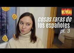 Enlace a Chica estadounidense opina sobre cosas raras que hacemos los españoles