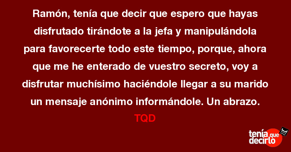 Ramon Tenia Que Decir Que Espero Que Hayas Disfrutado Tirandote A La Jefa