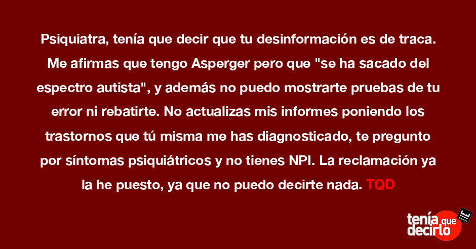 ten-a-que-decirlo-psiquiatra-ten-a-que-decir-que-tu-desinformaci-n