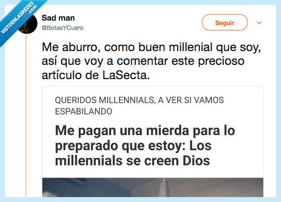 490446 - Querido Millenial: este hilo explica porque no somos unos lloricas ni nos creemos Dios, por @BotasYCuero