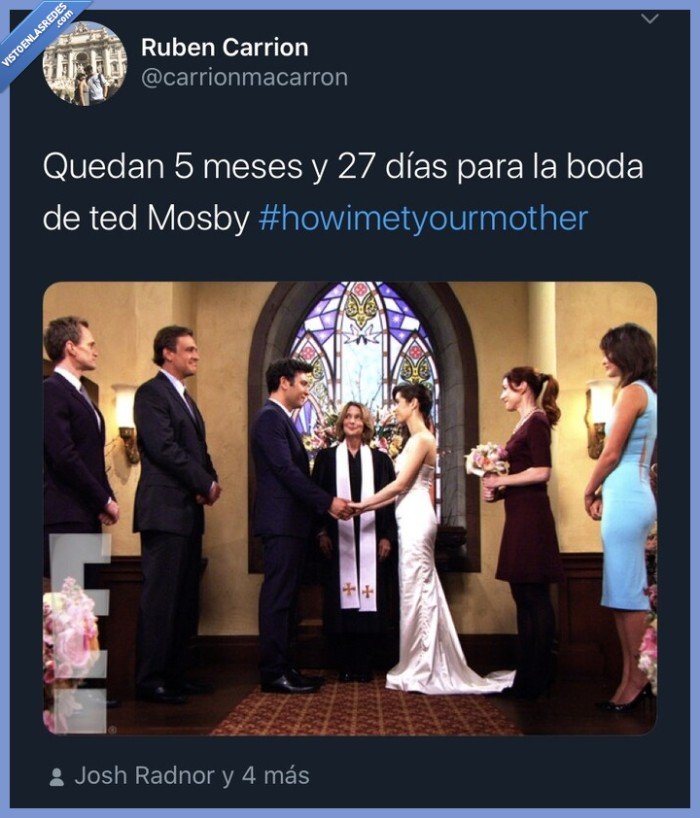 How I met your mother,ted Mosby,boda,5 meses,como conocí a vuestra madre,series