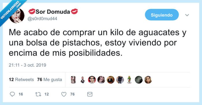 aguacates,pistachos,caro,dinero