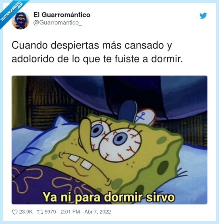 despertar,adolorido,cansado,fuiste,dormir