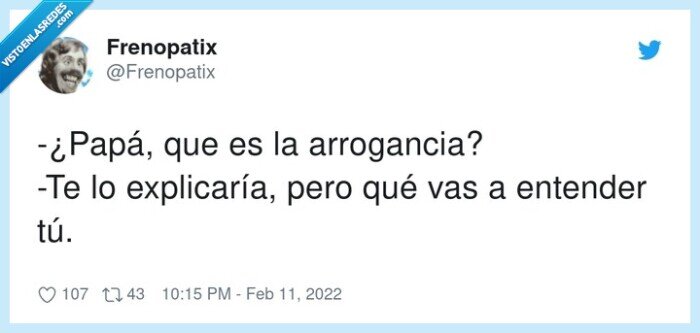 explicaría,arrogancia,entender,papá