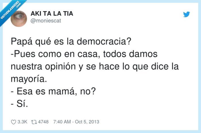 democracia,mayoría,opinión,madre,pedir,dar,mamá