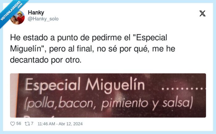 1563147 - A mí tampoco me parece muy jugoso el Especial Miguelín, por @Hanky_solo