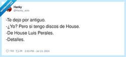 Enlace a House Luis Perales, por @Hanky_solo