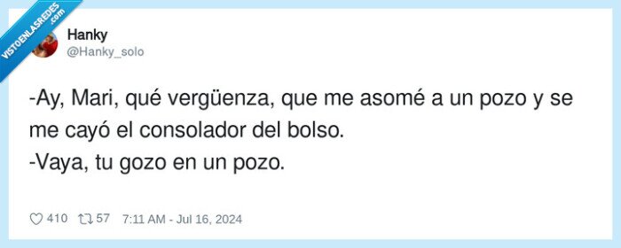 1607785 - De ahí viene la frase tu gozo en un pozo, por @Hanky_solo