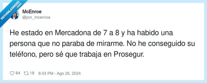 conseguido,teléfono,mercadona,prosegur,persona,mirarme