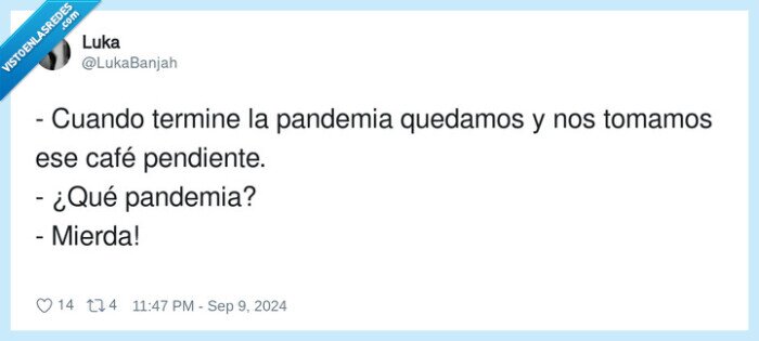 pendiente,pandemia,quedar,tomar