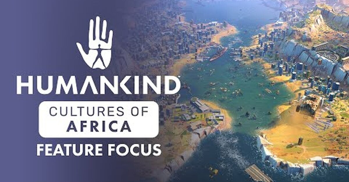El DLC de HUMANKIND «Culturas de África» ya disponible, además una actualización gratuita