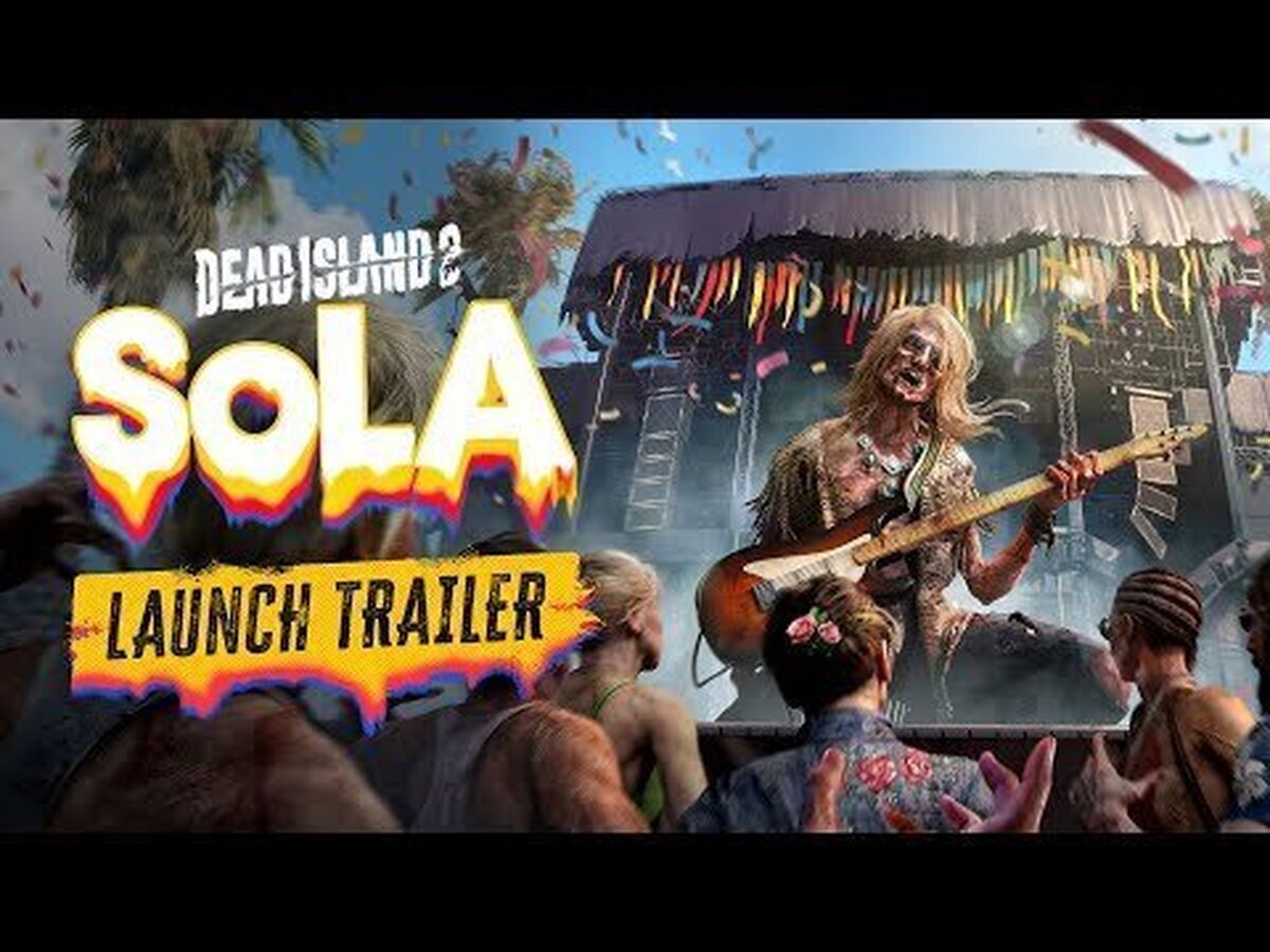 SoLA, la segunda expansión de la historia de DEAD ISLAND 2, ya disponible - Tráiler de lanzamiento