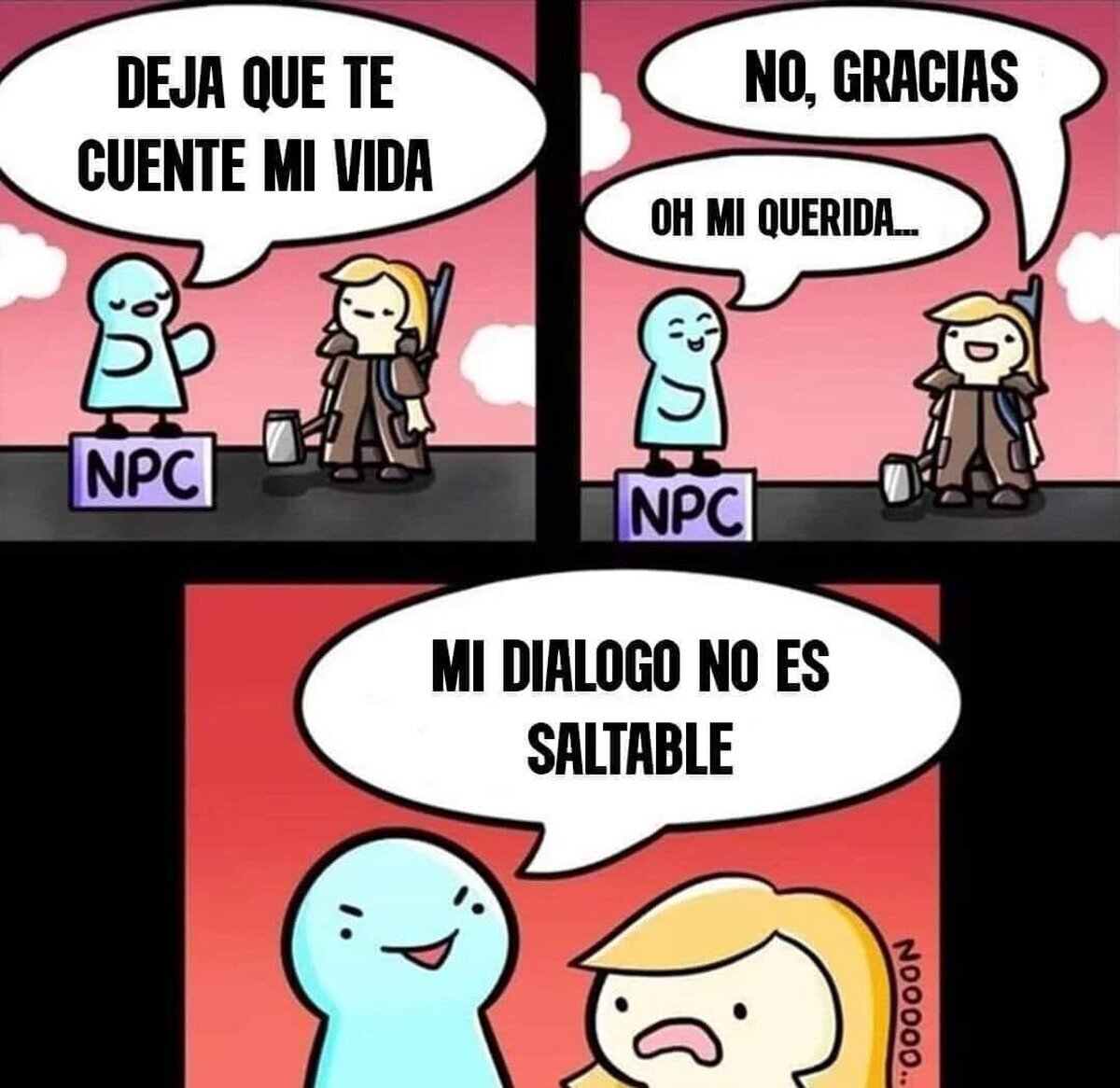 Es el peor tipo de NPC