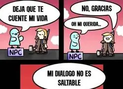 Es el peor tipo de NPC