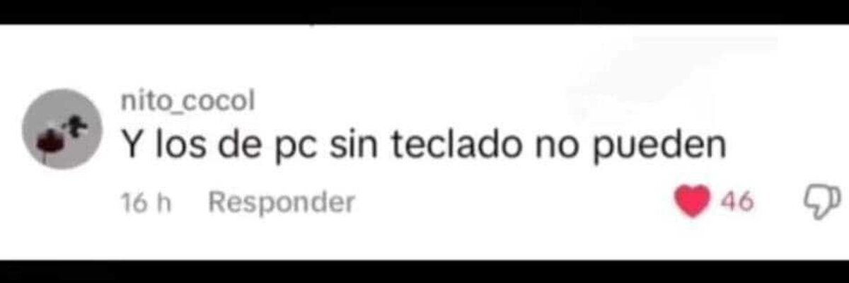 ¿Con qué quieres que juegue, con los speakers?