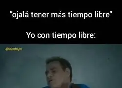 Pues para eso quiero m&aacute;s tiempo libre...
