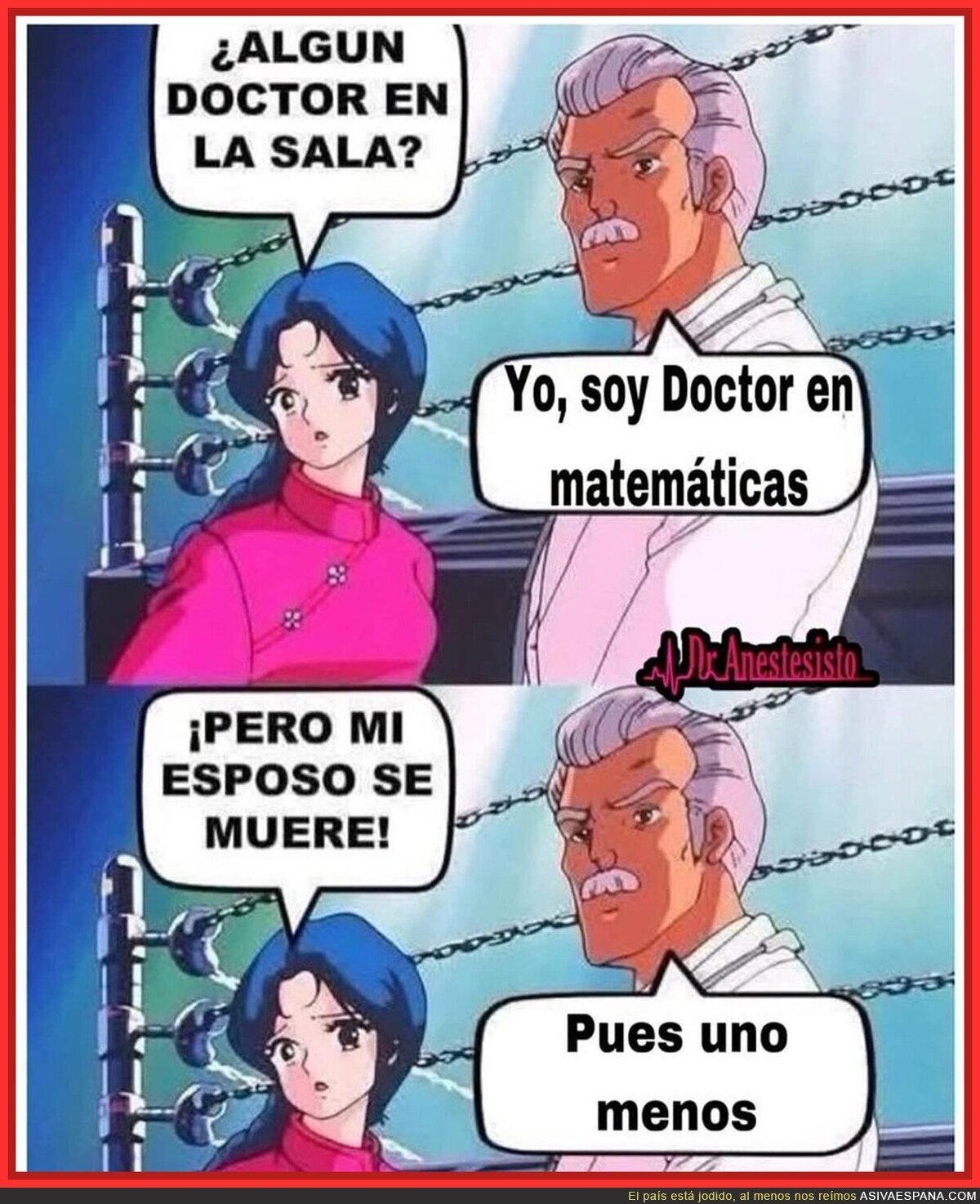 El doctor no ha mentido